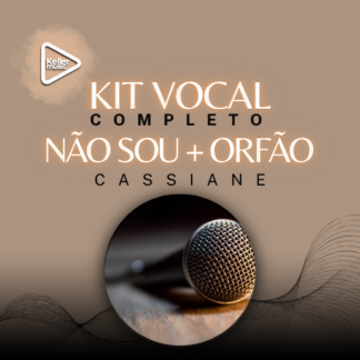 NÃO SOU MAIS ORFÃO KIT VOCAL