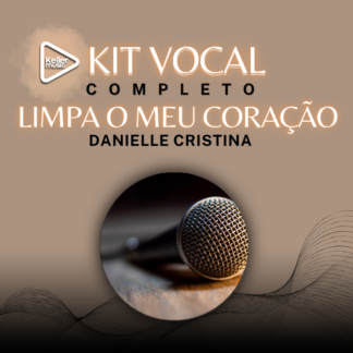 LIMPA O MEU CORAÇÃO KIT VOCAL