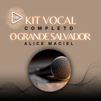 O GRANDE SALVADOR KIT VOCAL