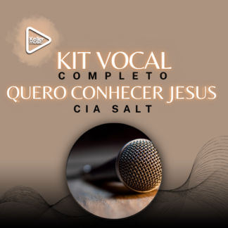 QUERO CONHECER JESUS KIT VOCAL